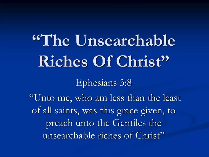 the unsearchable riches of christ