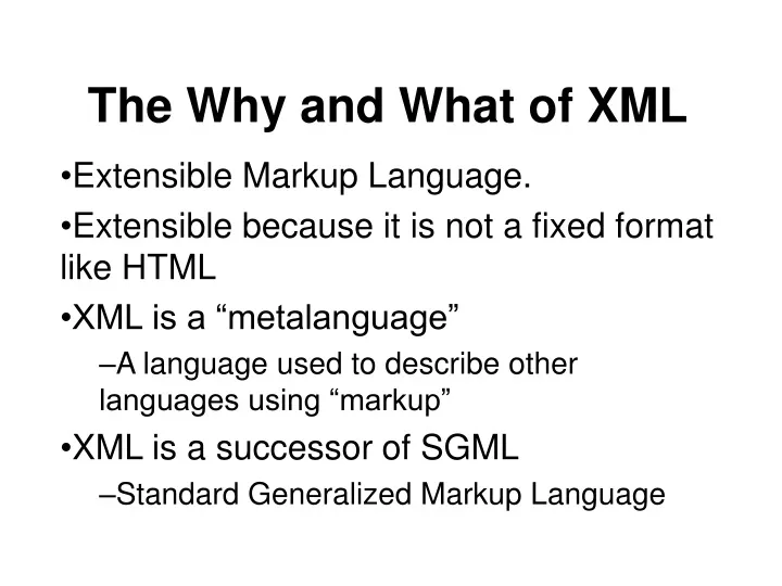 the why and what of xml
