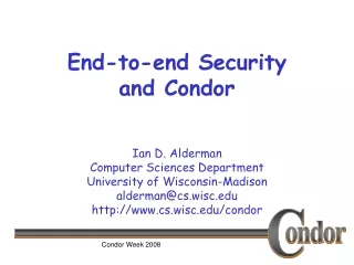 End-to-end Security  and Condor