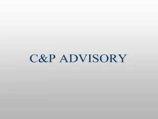 C&amp;P ADVISORY WHO WE ARE MISSION AND VALUES PROFESSIONAL SERVICES PARTNERS’ PROFILES  CONTACT US