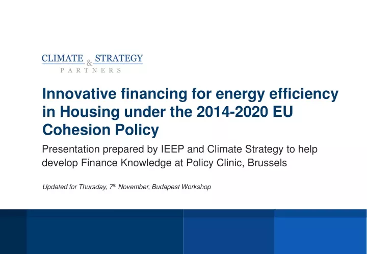 innovative financing for energy efficiency in housing under the 2014 2020 eu cohesion policy