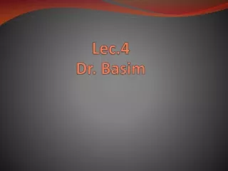 Lec.4  Dr.  Basim