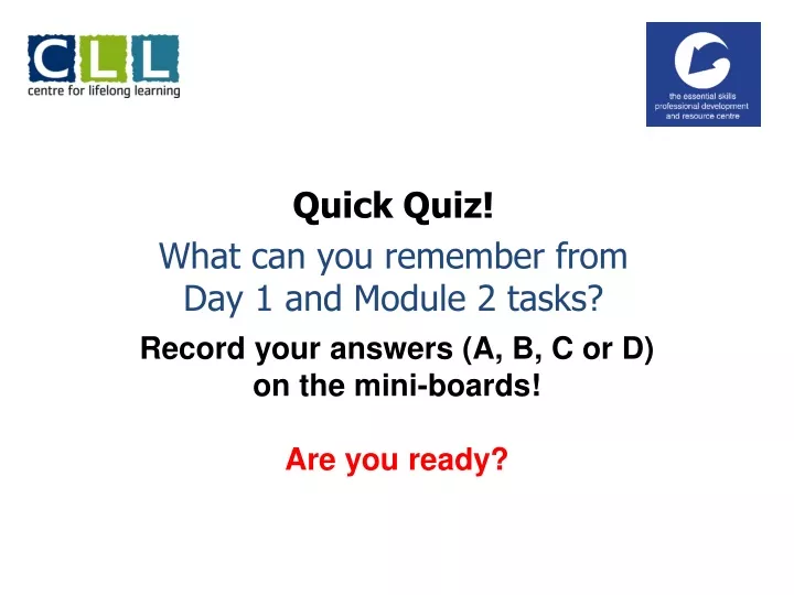 record your answers a b c or d on the mini boards are you ready