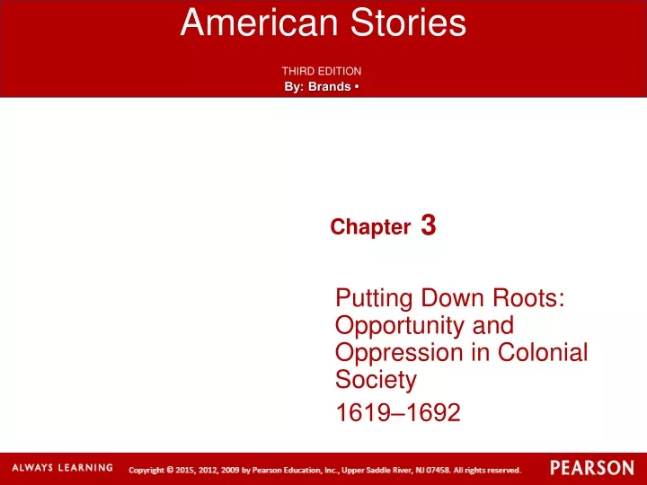 putting down roots opportunity and oppression in colonial society 1619 1692