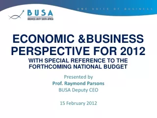 ECONOMIC &amp;BUSINESS PERSPECTIVE FOR 2012  WITH SPECIAL REFERENCE TO THE FORTHCOMING NATIONAL BUDGET