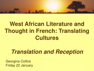 West African Literature and Thought in French: Translating Cultures Translation and Reception