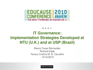 IT Governance:  Implementation Strategies Developed at NTU (U.K.) and at USP (Brazil)