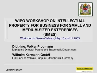 Dipl.-Ing. Volker Plogmann Managing Director Patent and Trademark Department Wilhelm Karmann GmbH