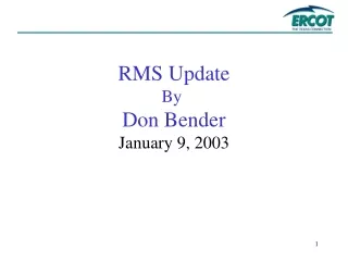 RMS Update By  Don Bender January 9, 2003
