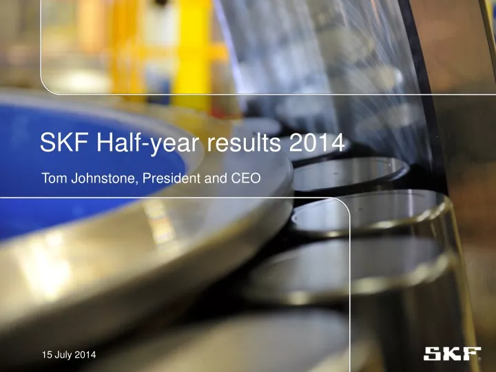 skf half year results 2014