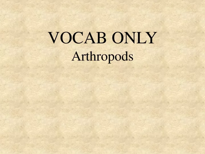 vocab only arthropods
