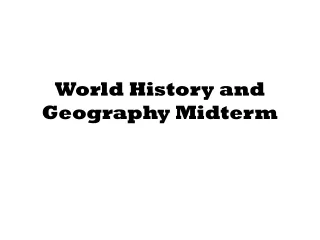 World History and Geography Midterm