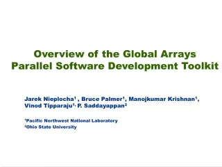 Overview of the Global Arrays Parallel Software Development Toolkit