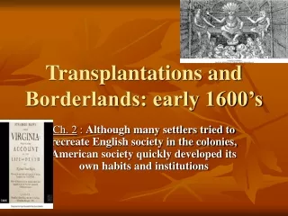 Transplantations and Borderlands: early 1600’s
