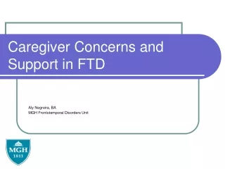 Caregiver Concerns and Support in FTD