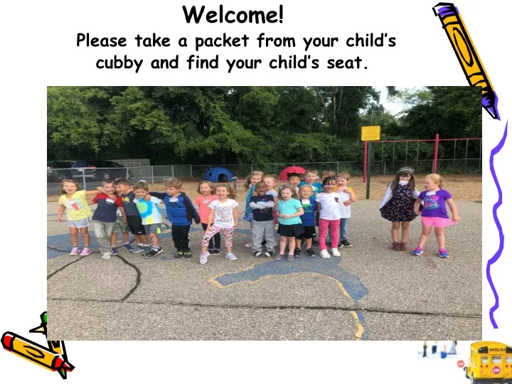 welcome please take a packet from your child s cubby and find your child s seat