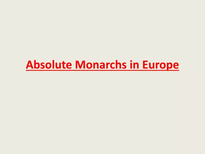 absolute monarchs in europe