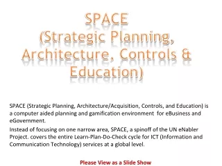 SPACE  ( Strategic Planning, Architecture, Controls &amp; Education )