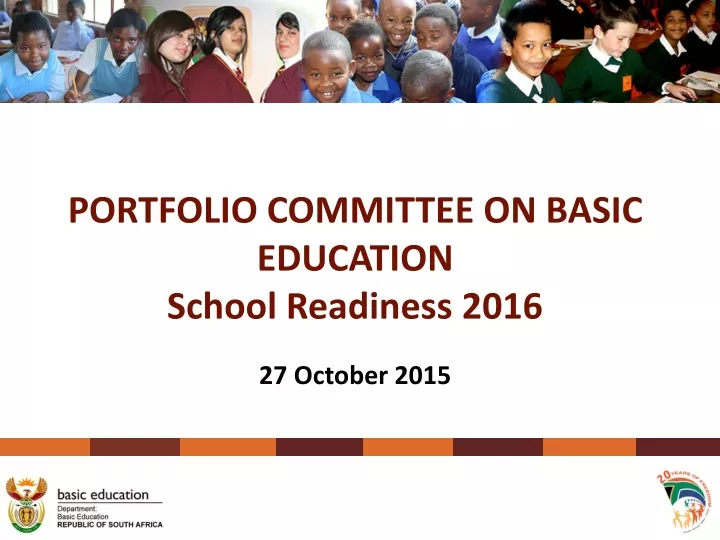 portfolio committee on basic education school readiness 2016 27 october 2015
