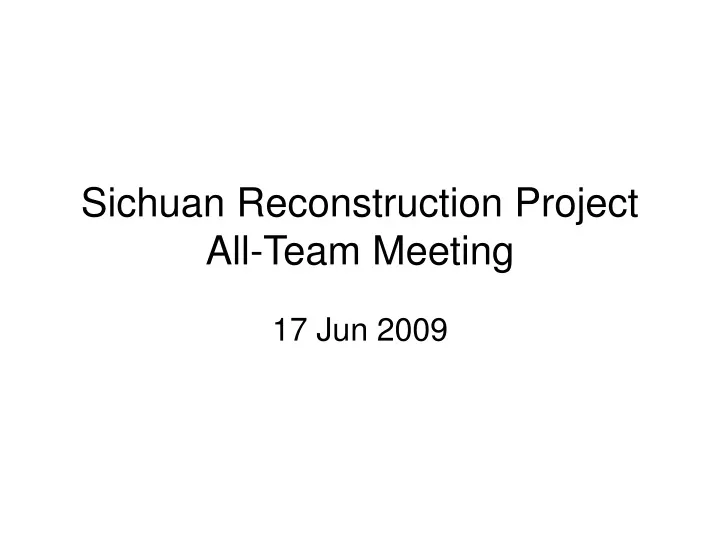 sichuan reconstruction project all team meeting