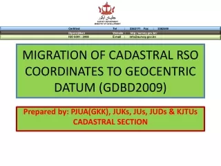MIGRATION OF CADASTRAL RSO COORDINATES TO GEOCENTRIC DATUM (GDBD2009)