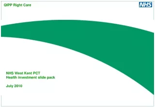 NHS West Kent PCT Health investment slide pack July 2010