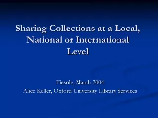 Sharing Collections at a Local, National or International Level
