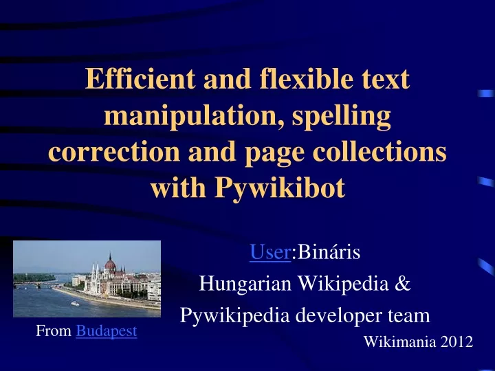 efficient and flexible text manipulation spelling correction and page collections with pywikibot