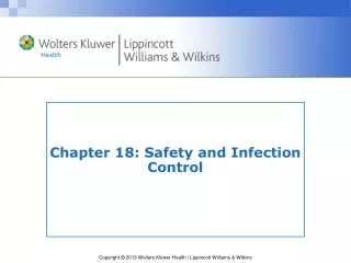 Chapter 18: Safety and Infection Control