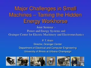 Major Challenges in Small Machines – Taming the Hidden Energy Workhorse