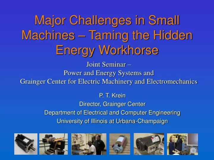 major challenges in small machines taming the hidden energy workhorse