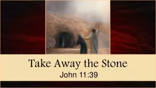 Take Away the Stone