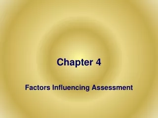 Chapter 4 Factors Influencing Assessment