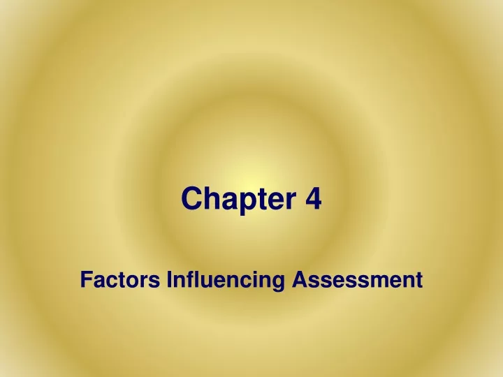 chapter 4 factors influencing assessment