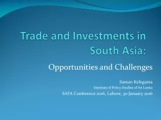 Trade and Investments in South Asia:
