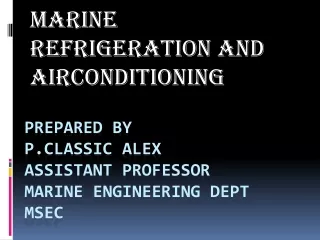 Prepared by  p.classic alex assistant professor marine engineering dept msec