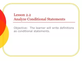 Lesson 2.2  Analyze Conditional Statements