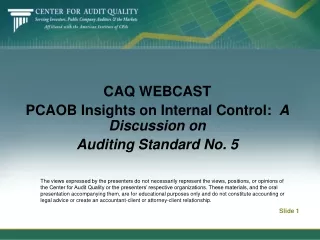 CAQ WEBCAST PCAOB Insights on Internal Control:   A Discussion on  Auditing Standard No. 5