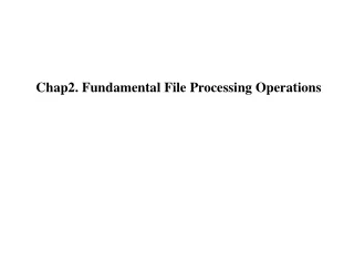 Chap2. Fundamental File Processing Operations