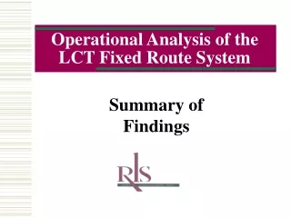 Operational Analysis of the LCT Fixed Route System