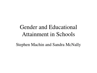 Gender and Educational Attainment in Schools