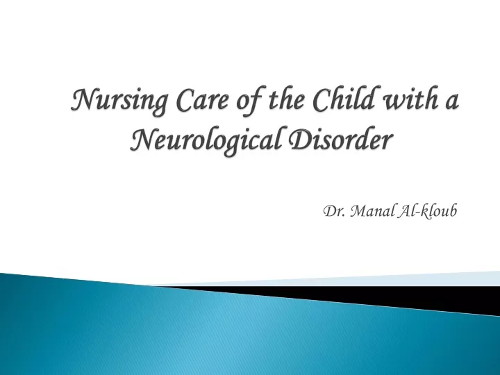 nursing care of the child with a neurological disorder