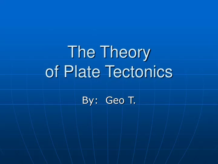 the theory of plate tectonics