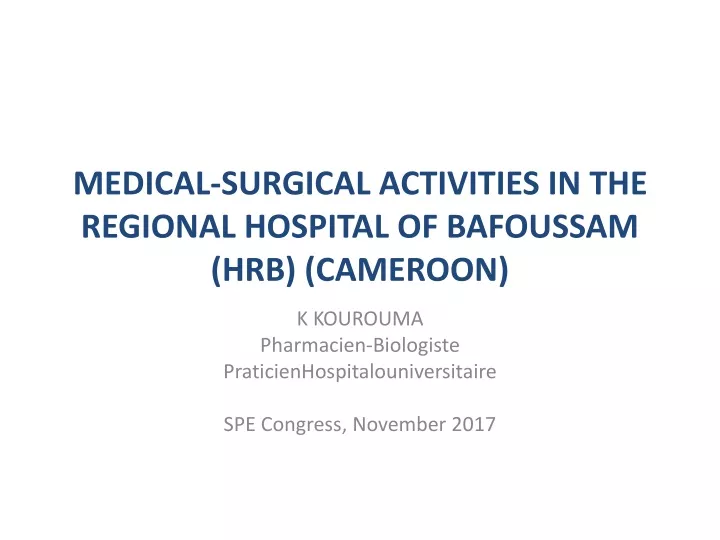 medical surgical activities in the regional hospital of bafoussam hrb cameroon
