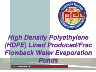 High Density Polyethylene (HDPE) Lined Produced/Frac Flowback Water Evaporation Ponds
