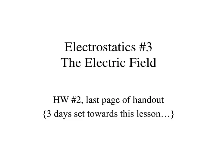 electrostatics 3 the electric field