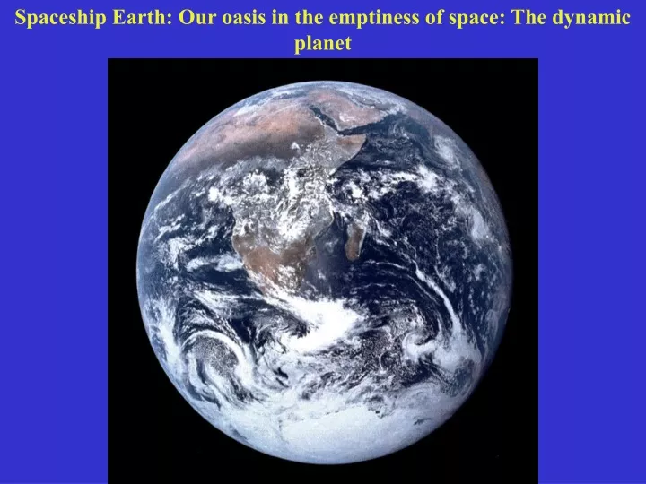 spaceship earth our oasis in the emptiness