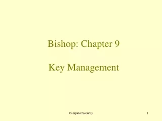 Bishop: Chapter 9 Key Management