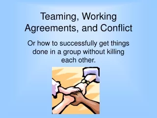 Teaming, Working Agreements, and Conflict