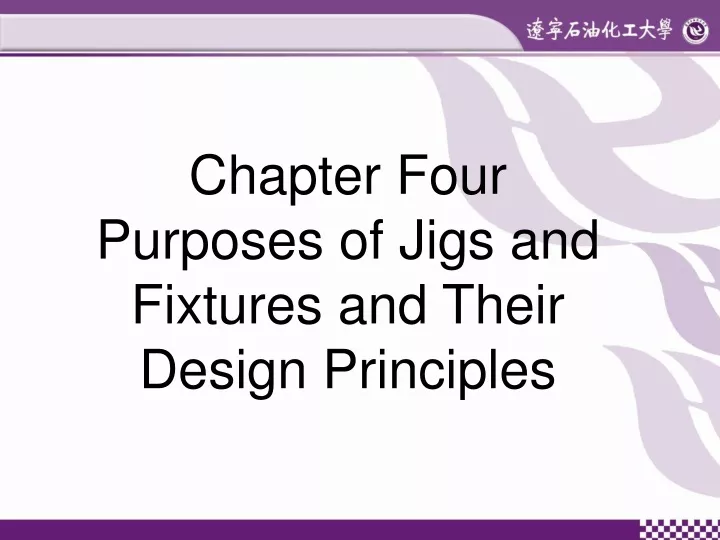 chapter four purposes of jigs and fixtures